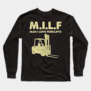 Milf Man I Love Forklift Funny Long Sleeve T-Shirt